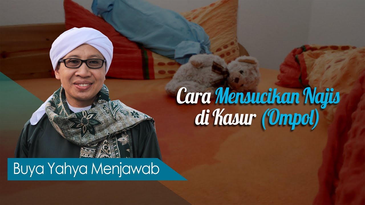 Cara Mensucikan Najis di Kasur (Ompol) - Buya Yahya Menjawab