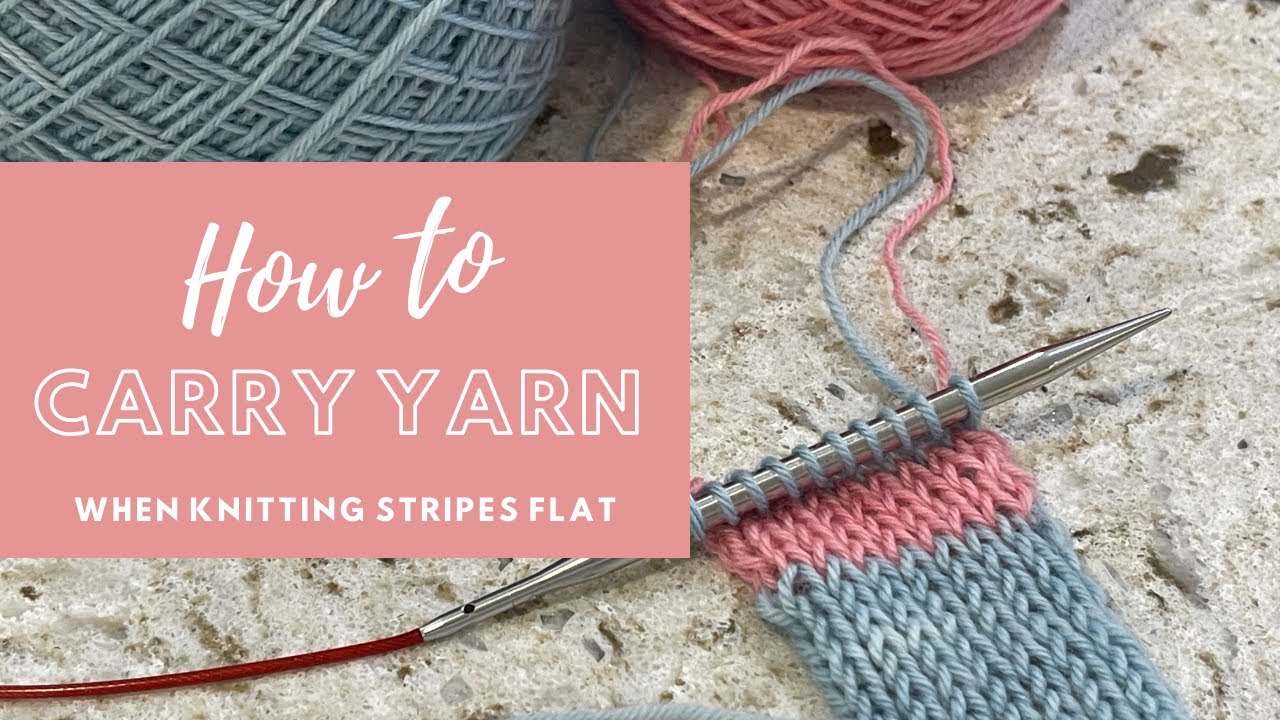 How To Carry Yarn When Knitting Stripes Flat