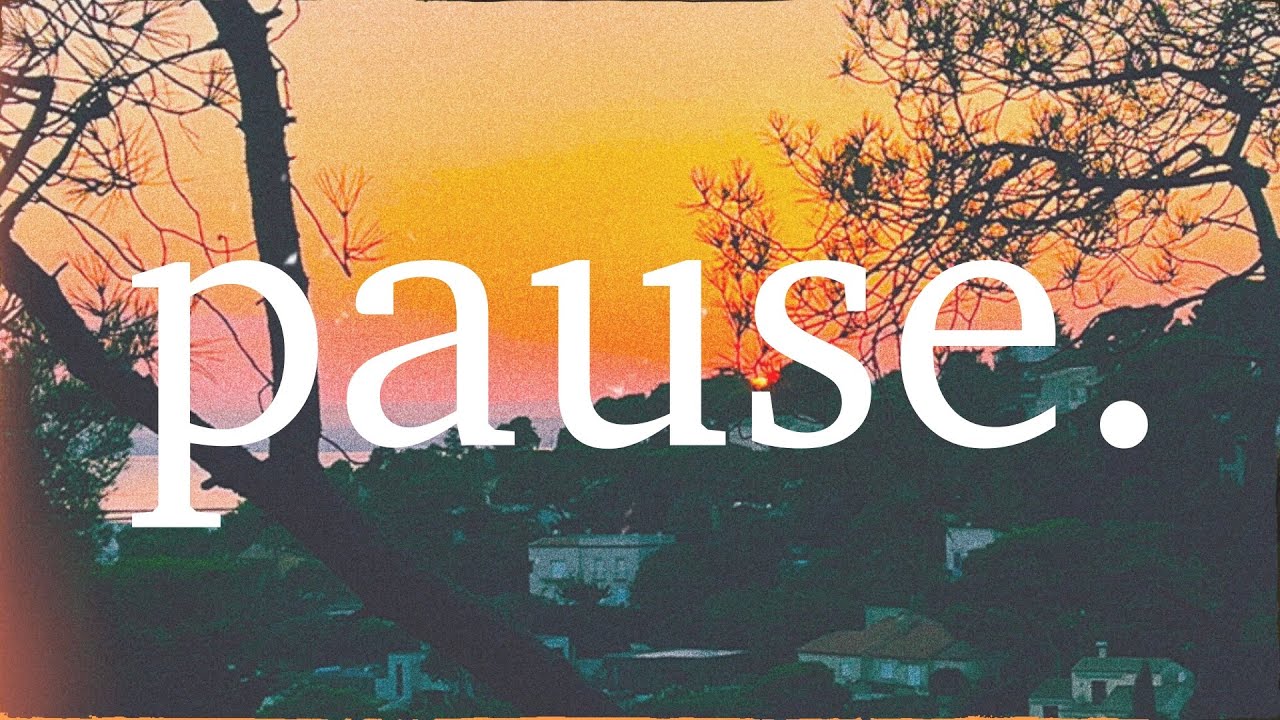 Pause.