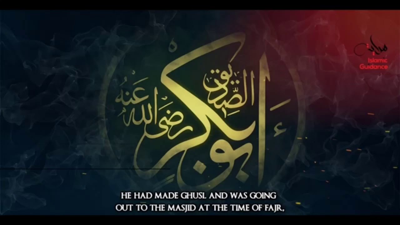 The Last Words Of Abu Bakr (RA)