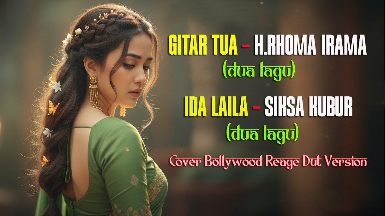 GITAR TUA - H.RHOMA IRAMA DAN SIKSA KUBUR - IDA LAILA | BOLLYWOOD  REAGE (Cover By BOGANGBEN)