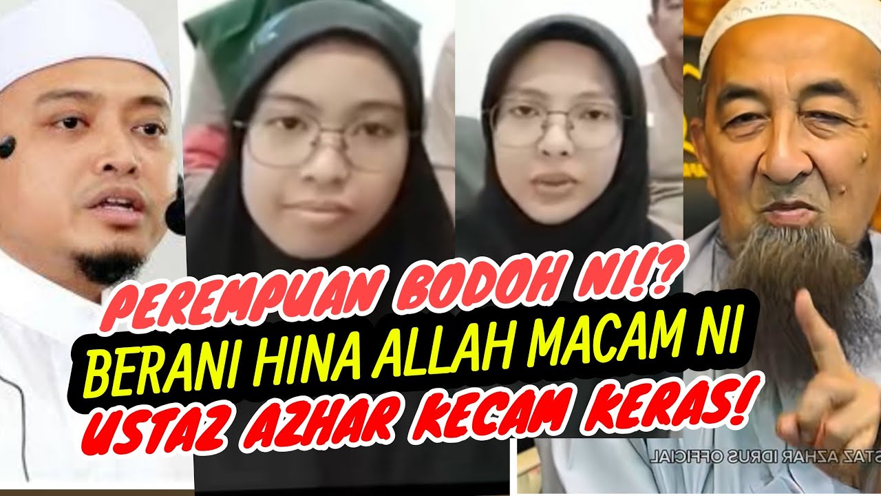 PEREMPUAN VIRAL INI HINA ISLAM!? USTAZ AZHAR IDRUS LANGSUNG BUAT MALU WANITA BODOH MACAM INI