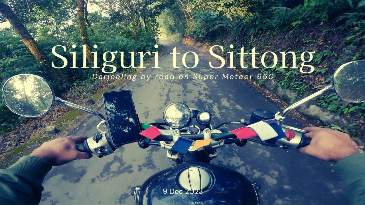 Kolkata to Darjeeling | Day 3 | Darjeeling by road on Super Meteor 650 | Sittong biketrip