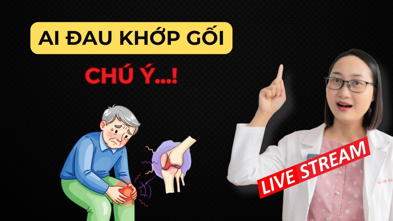 Đau Khớp Gối Cần Làm Gì? | Dược Sĩ Lan