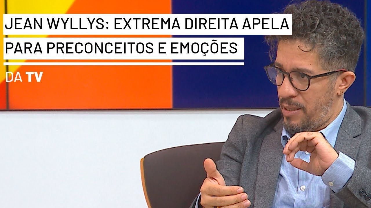 Jean Wyllys: A extrema direita apela para preconceitos e emoções que já habitam as pessoas