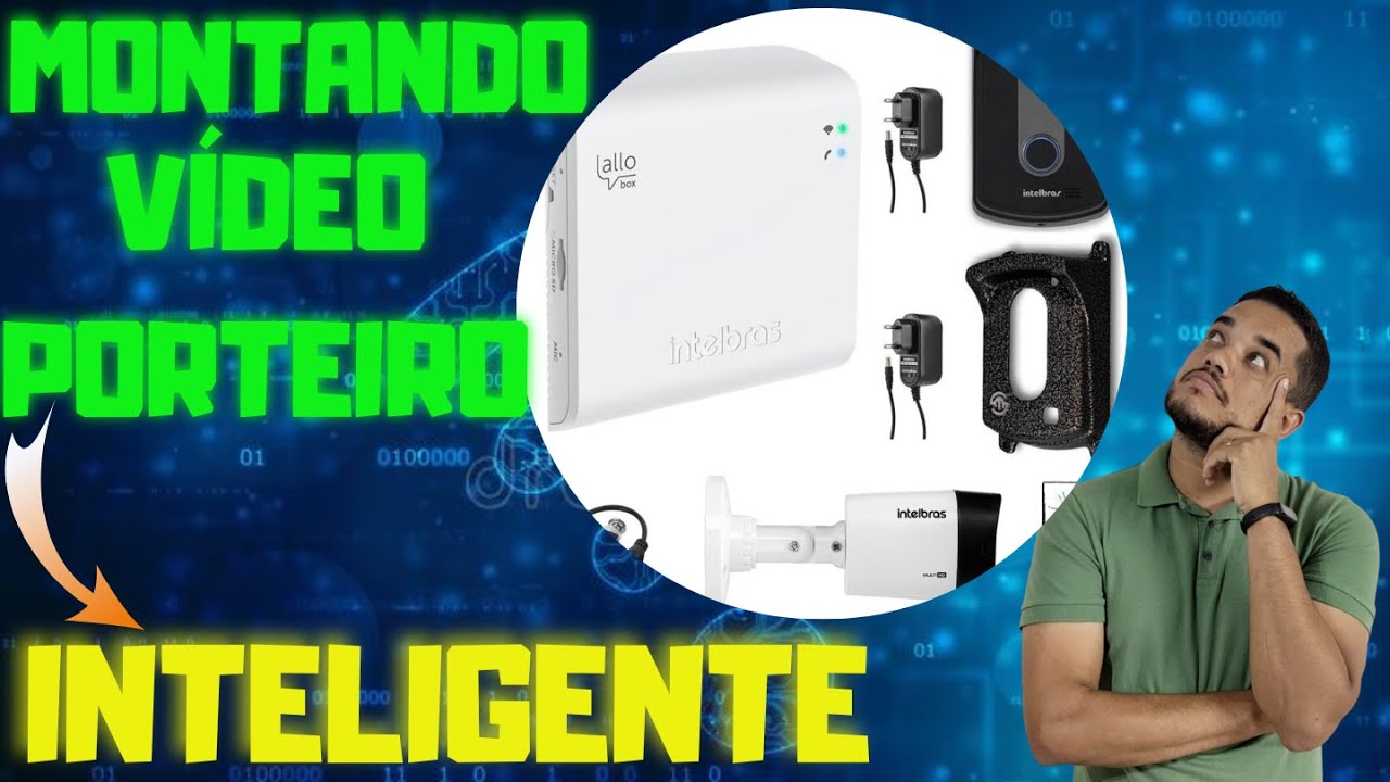 Como Montar um Vídeo Porteiro Wi-Fi, com Allo box Intelbras , Passo a Passo