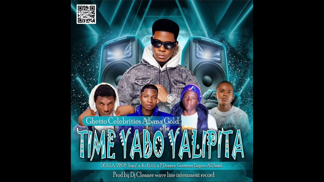 Dolla (2Pop StarZ) ft Kr Elvill x Govanor Empire & P Drane GHETTO CELEBRITY  Time  Yabo Yalipita mp3