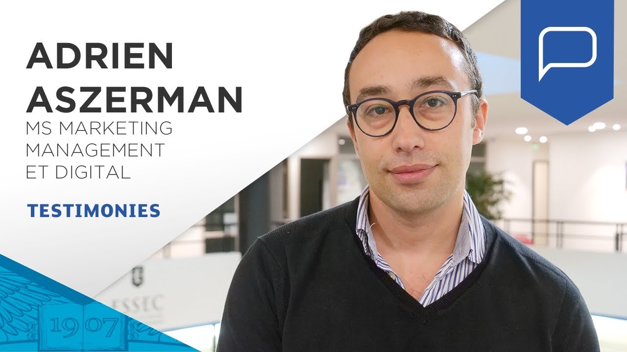 Adrien Aszerman - MS Marketing Management et Digital | ESSEC Testimonies