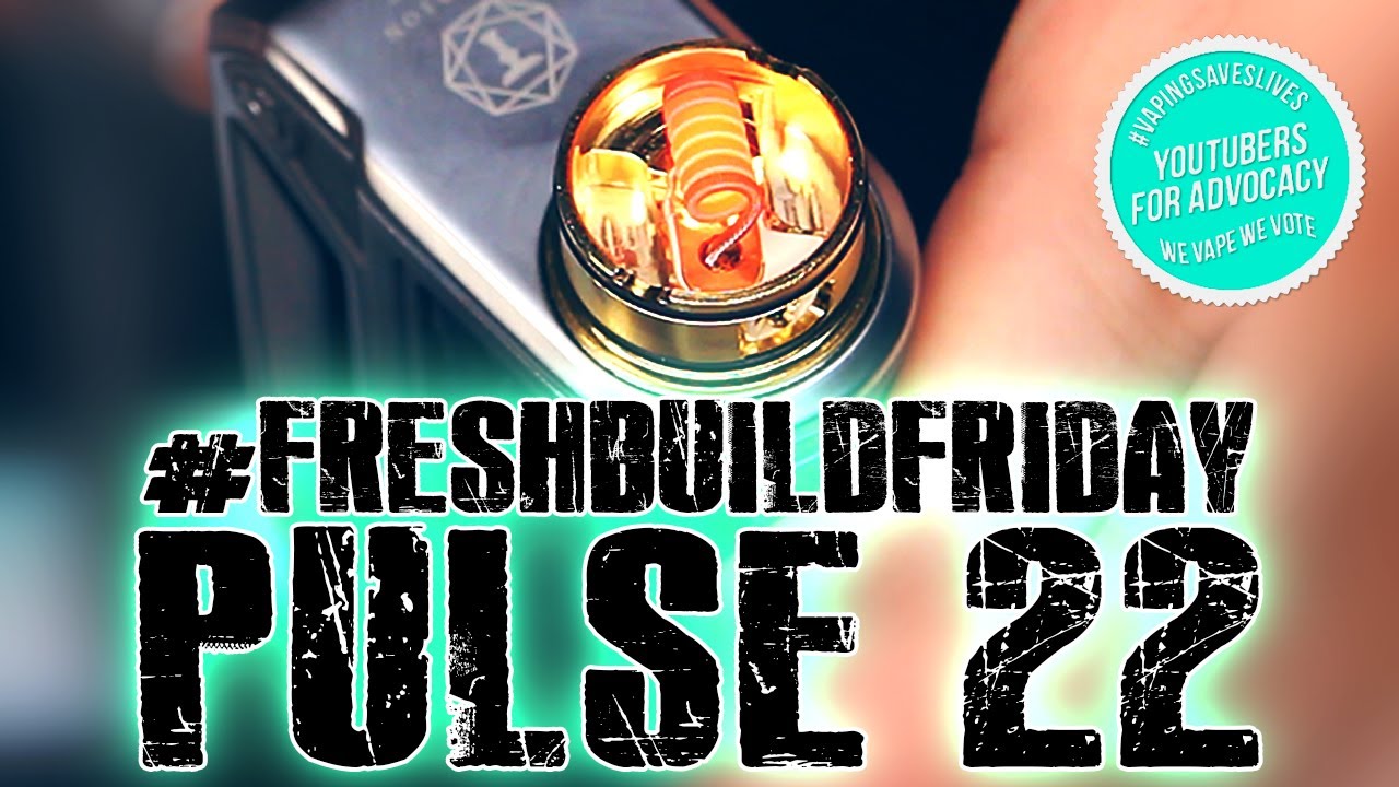 #FRESHBUILDFRIDAY - Pulse 22 Squonk Build