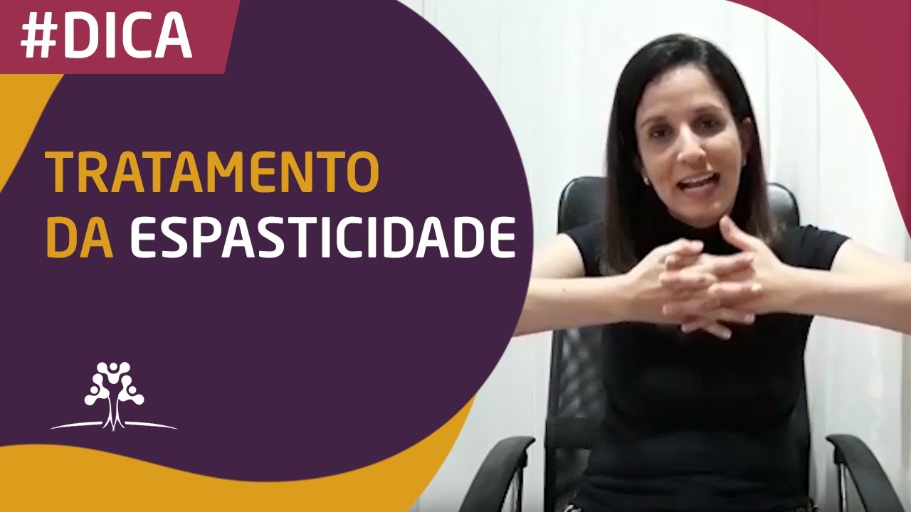# DICAS - TRATAMENTO DA ESPASTICIDADE - #04