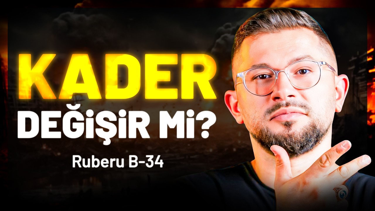 Kaderim Değişir Mi? Kader Hakkında Bilmeniz Gereken 3 Sır! | Ruberu B34