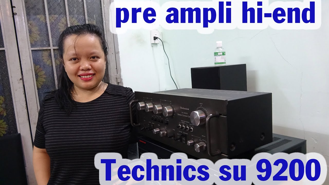 Pre hi end TECHNICS SU 9200,ĐẸP HỚP HỒN,NGHE SƯỚNG QUÁ