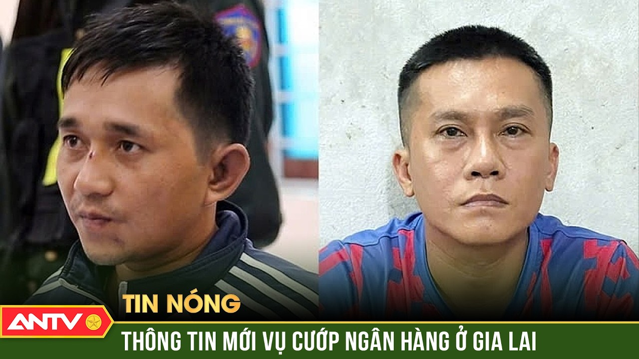 Hoàn thành sớm kết luận điều tra vụ cướp ngân hàng tại Gia Lai | ANTV