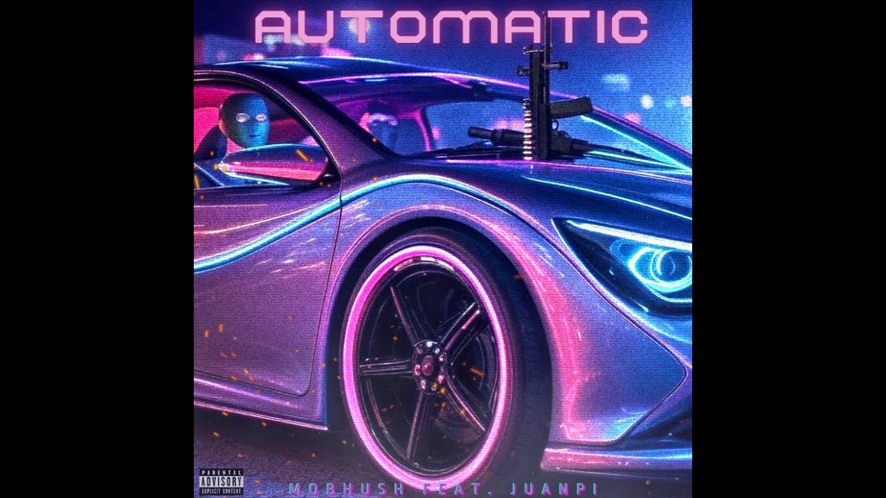 AUTOMATIC  -  mobHush feat. Juanpi