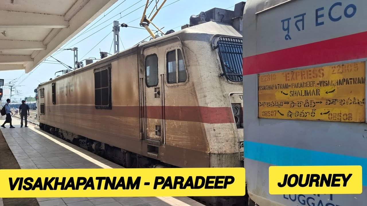 VISAKHAPATNAM TO PARADEEP FULL TRAIN JOURNEY 