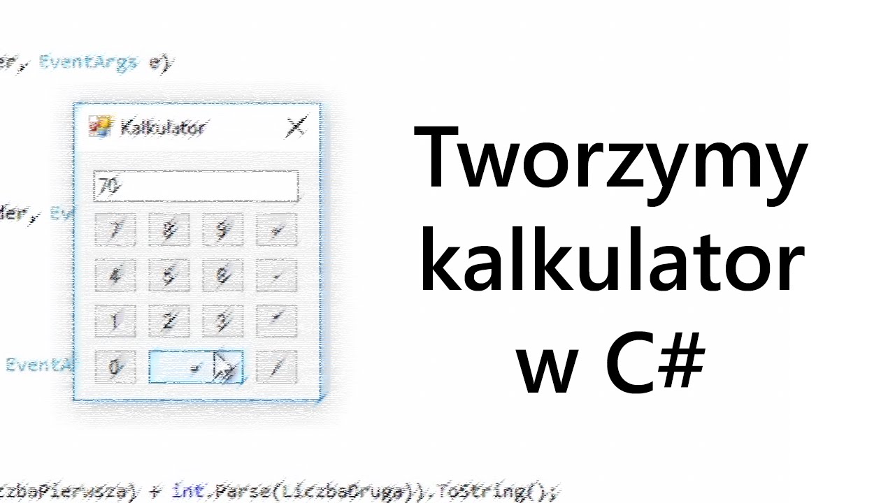 [C#] Jak stworzyć kalkulator?