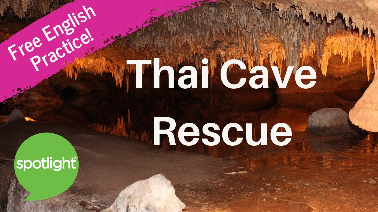 Thai Cave Rescue | practice English with Spotlight