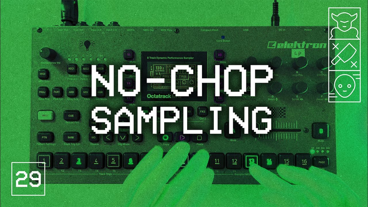 10 min sampling without chopping - Octatrack