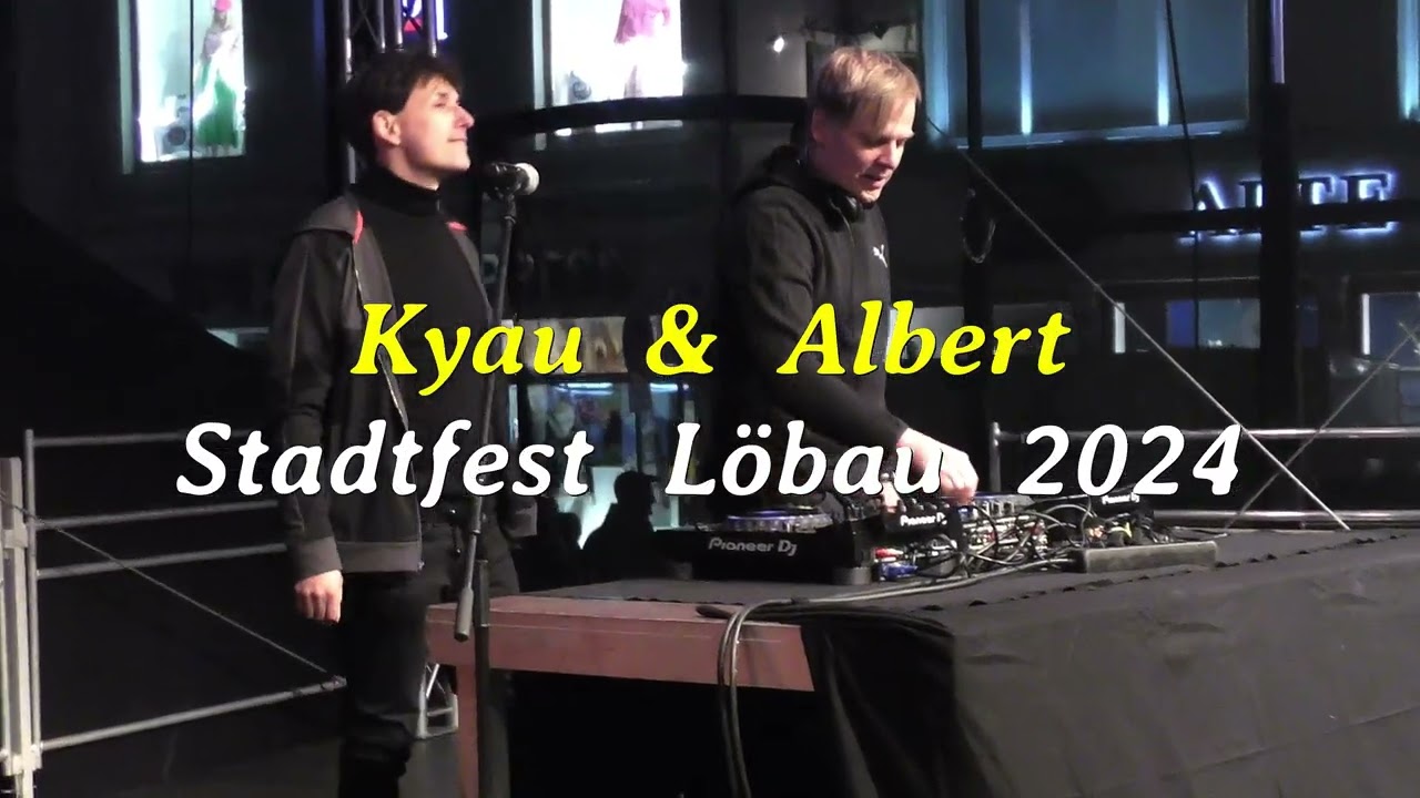 Kyau & Albert  in Löbau   - Stadtfest 2024