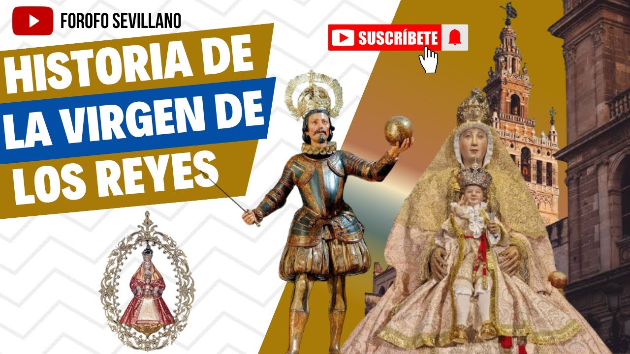 ¡¡¡HISTORIA DE LA VIRGEN DE LOS REYES¡¡¡ CONOCE SU LEYENDA