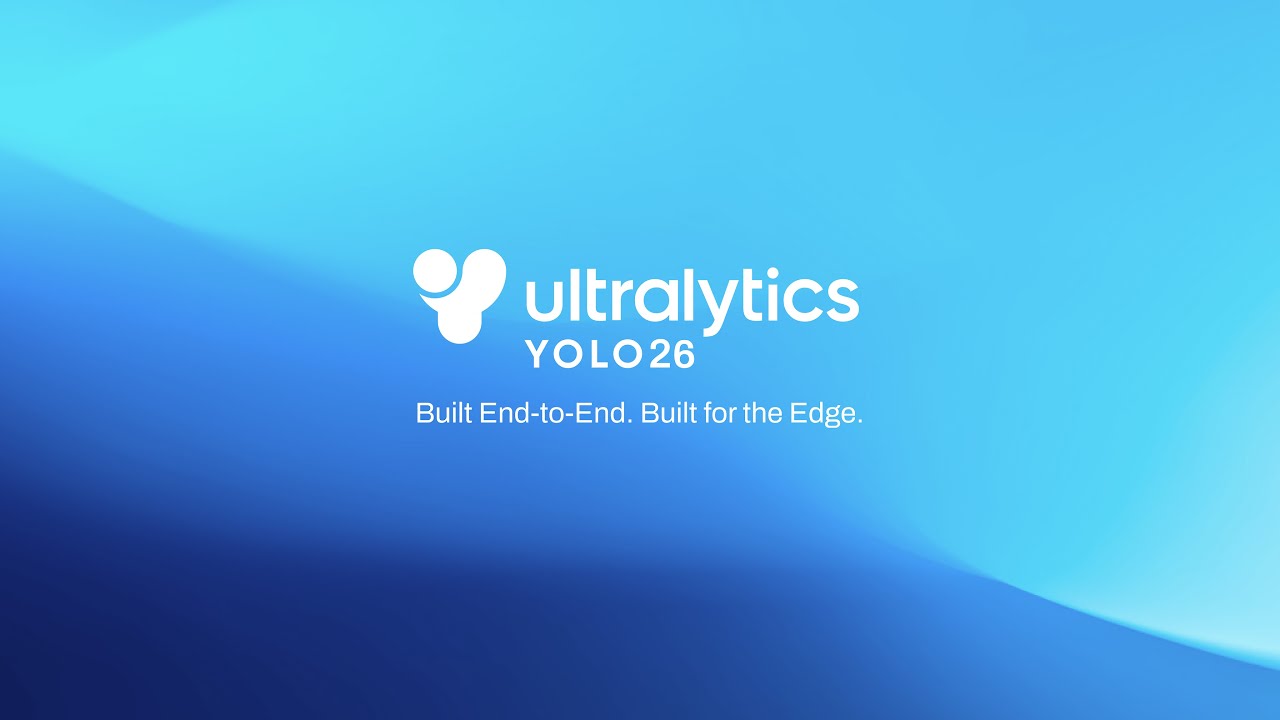 Ultralytics YOLO26: Built End-to-End. Built for the Edge. 🚀