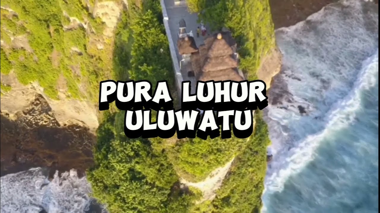KEINDAHAN PURA LUHUR ULUWATU