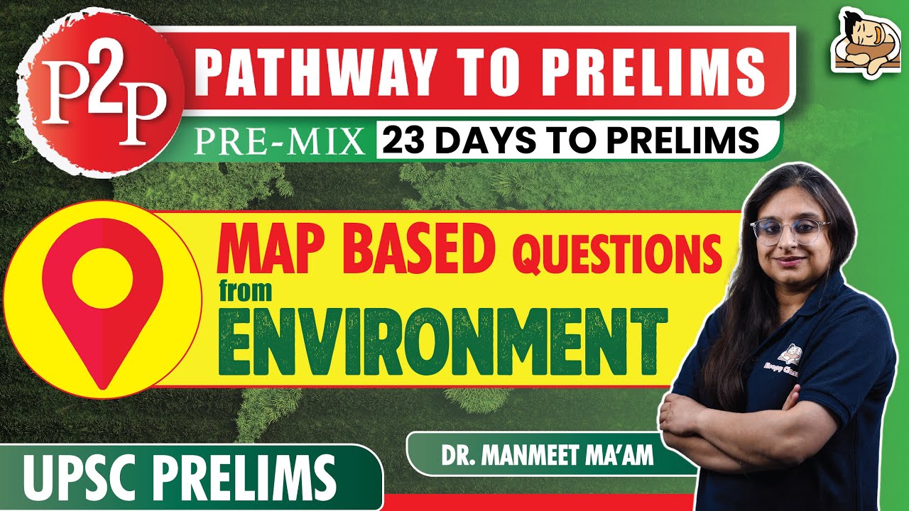 Attempt These Map Based Questions from Environment for UPSC Prelims 2024 | Sleepy Classes | UPSC CSE