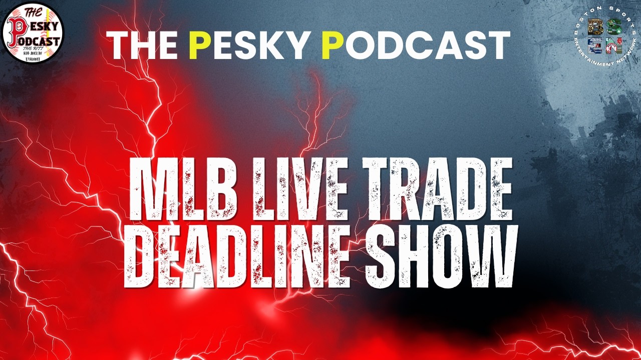 The Pesky Podcast LIVE MLB Trade Deadline Special Show