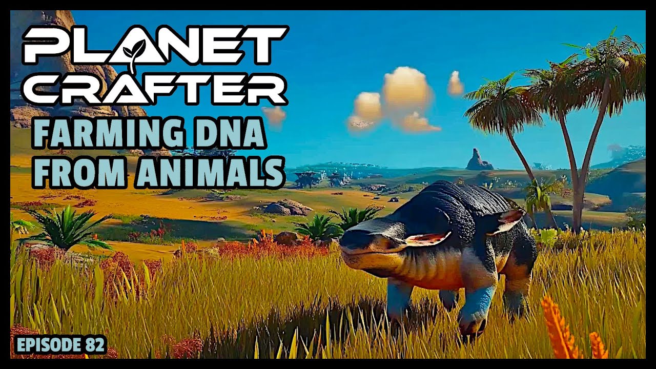 Planet Crafter | The Joy of Building: Farming DNA from Animals EP82