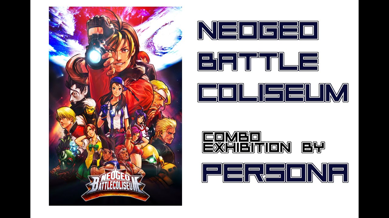 Neo Geo Battle Coliseum (All Character Combo Exhibition by Persona)