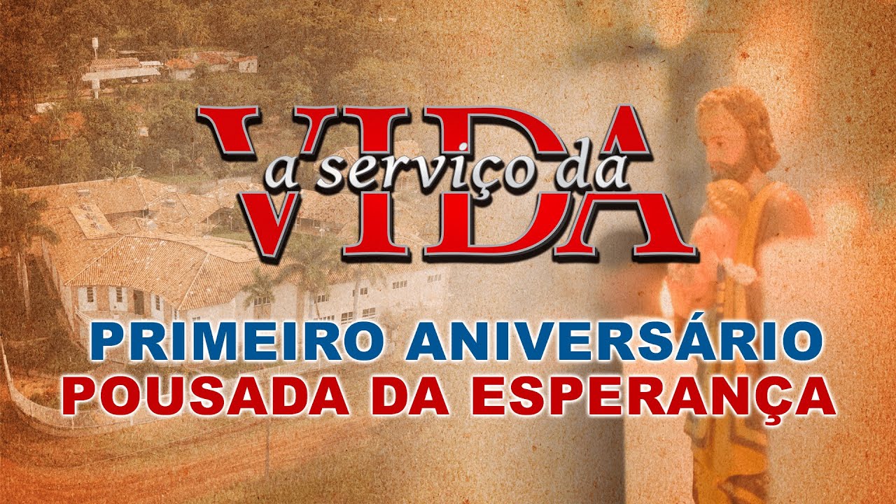 1 ANO da Pousada da Esperança - A Serviço da Vida