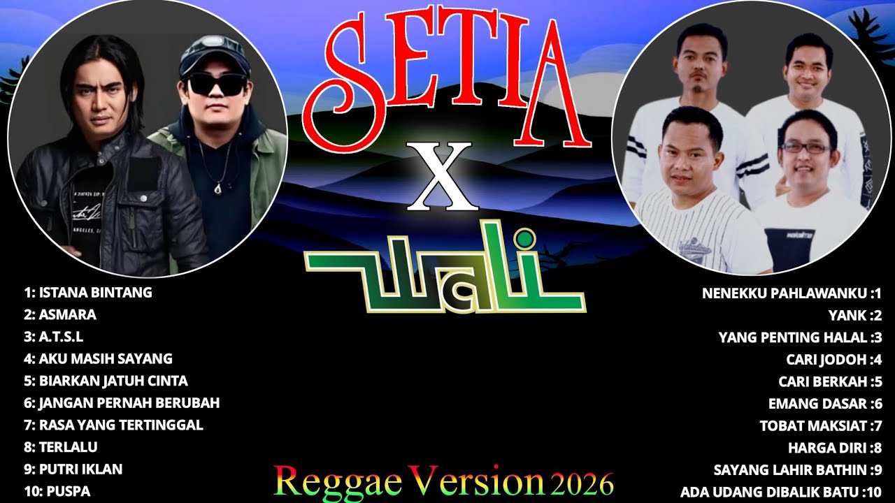 SETIA X WALI BAND ⚽ Kumpulan Lagu Indonesia Terbaik Sepanjang Masa 🌴 Top Reggae Cover 2026 