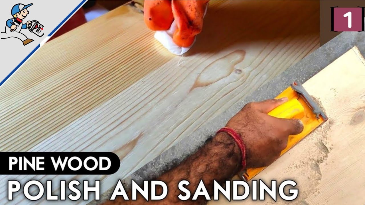Pt-1 चीड़/देवदार (Pine Wood) की लकड़ी पर पॉलिश कैसे करें | Filler और Lacquer लगाकर नेचुरल फिनिश दे