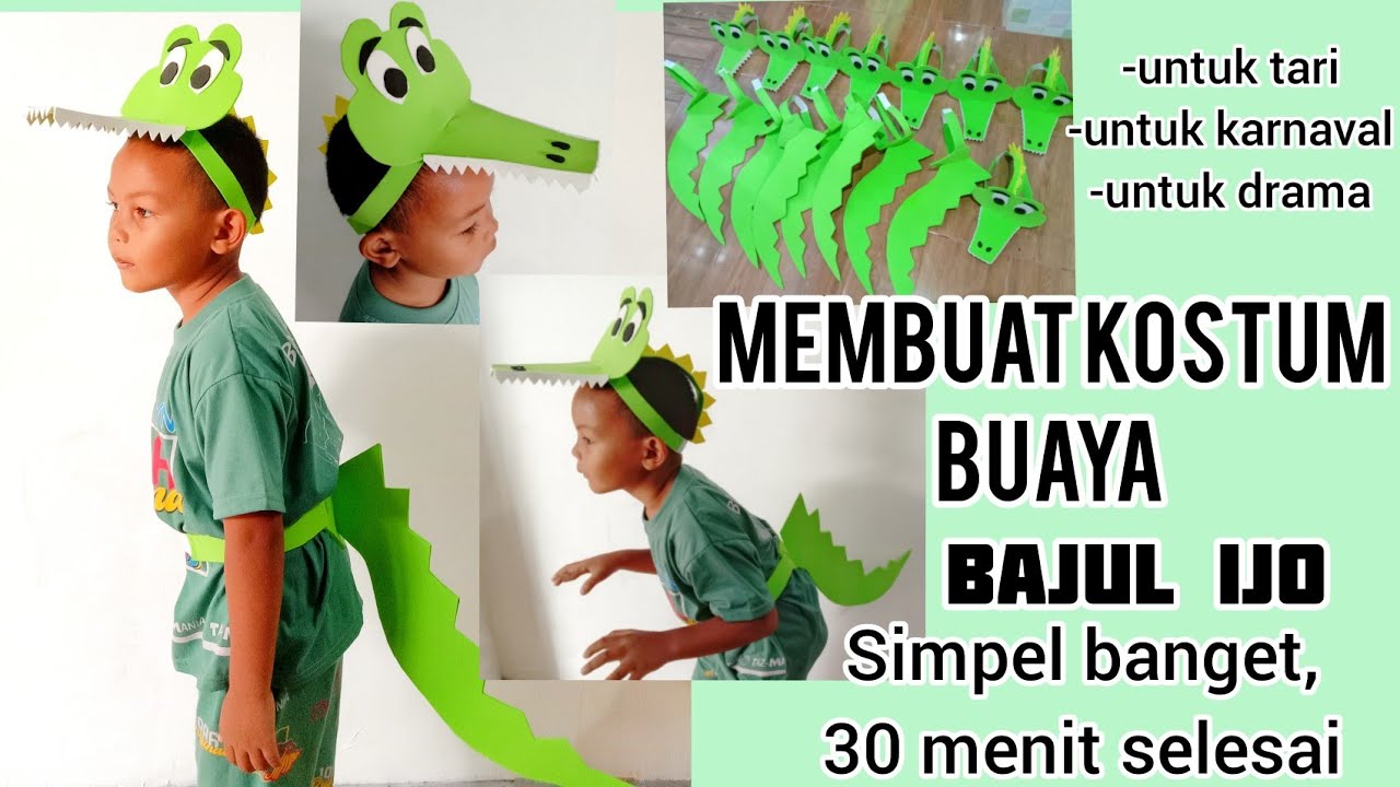 Membuat Baju Karnaval Cowok | Membuat Kostum Buaya Tari Bajul Ijo