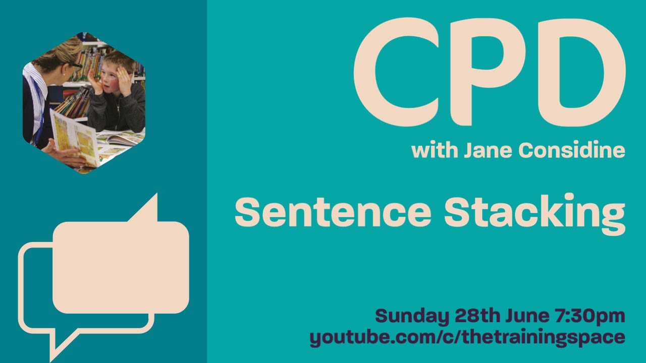 Jane Considine CPD - The Sunday Sessions - Sentence Stacking
