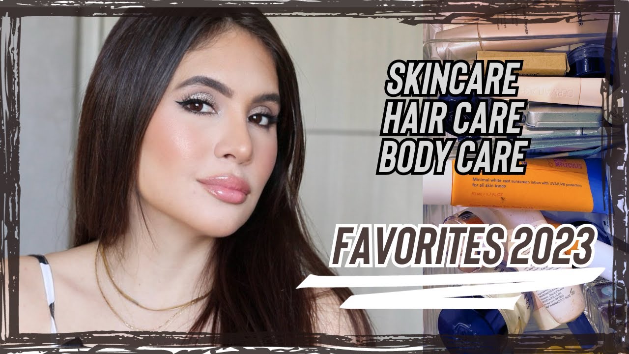 BEAUTY FAVORITES 2023: SKINCARE, HAIR CARE AND BODY CARE #yearlyfavorites