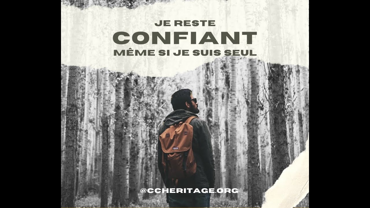Je reste confiant même si je suis seul