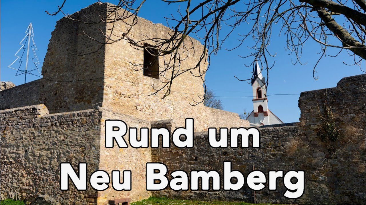 Neu-Bamberg & die Burg Neu-Baumburg – Geschichte & Erkundung 🏰🌿