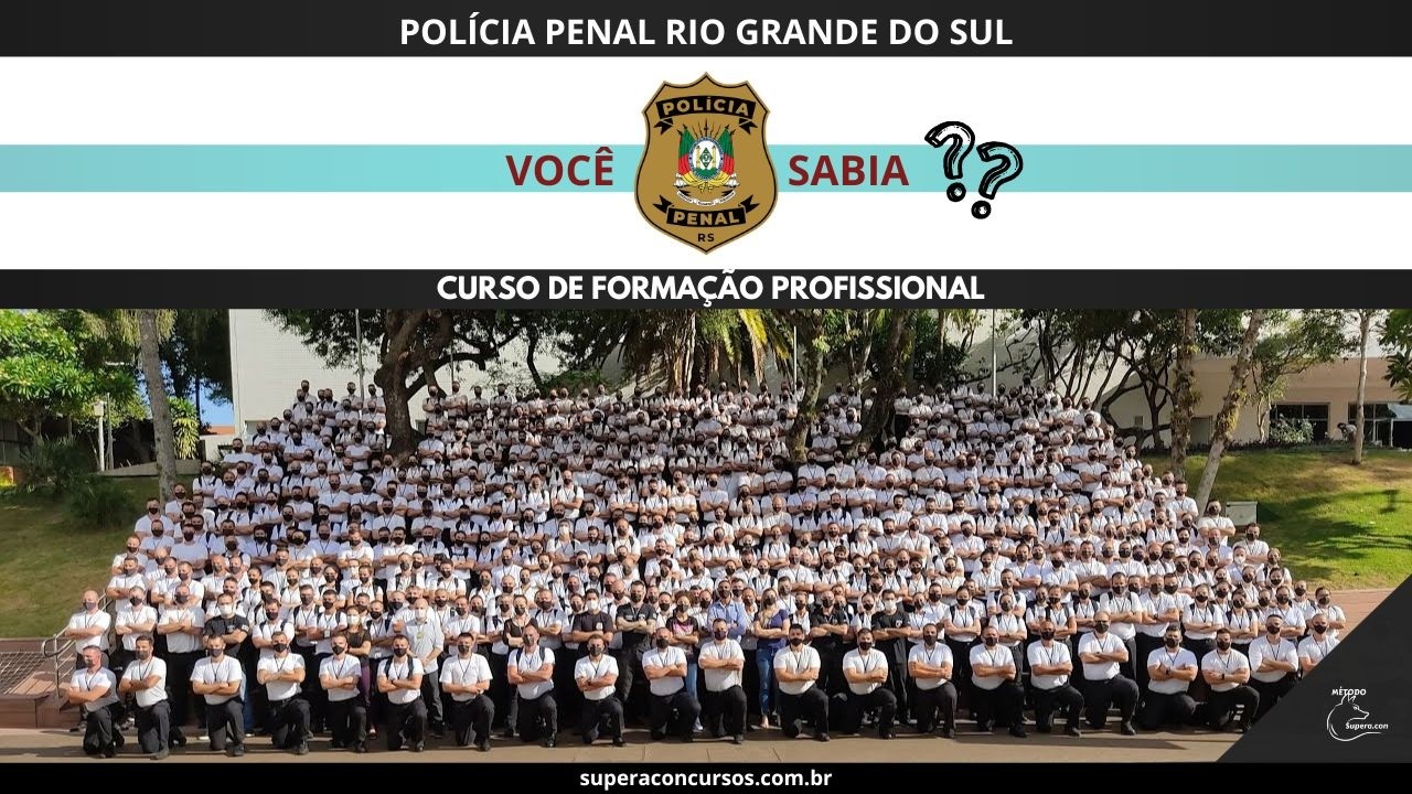 Curso de Formação da Polícia Penal RS