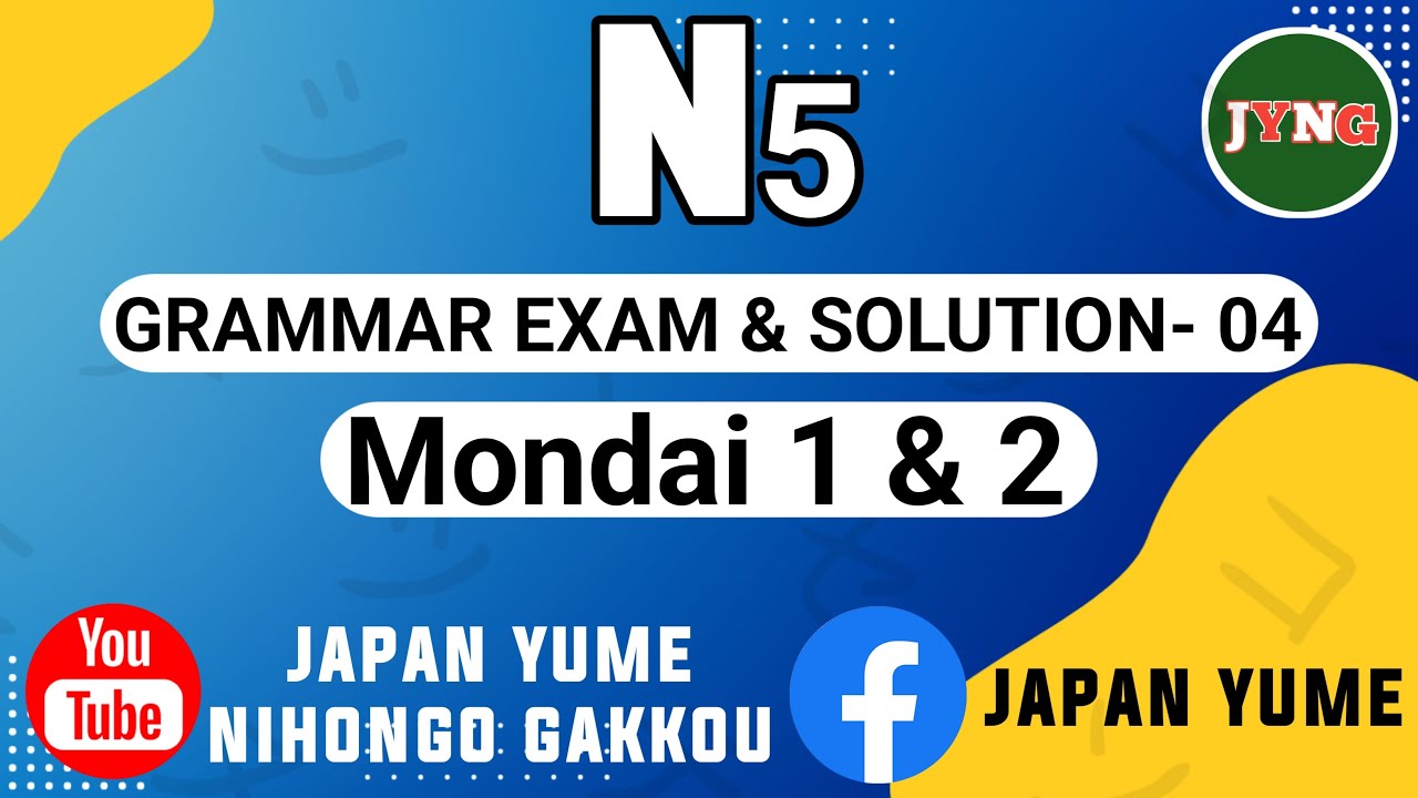 N5 Grammar Exam & Solution 4 mondai 1 & 2