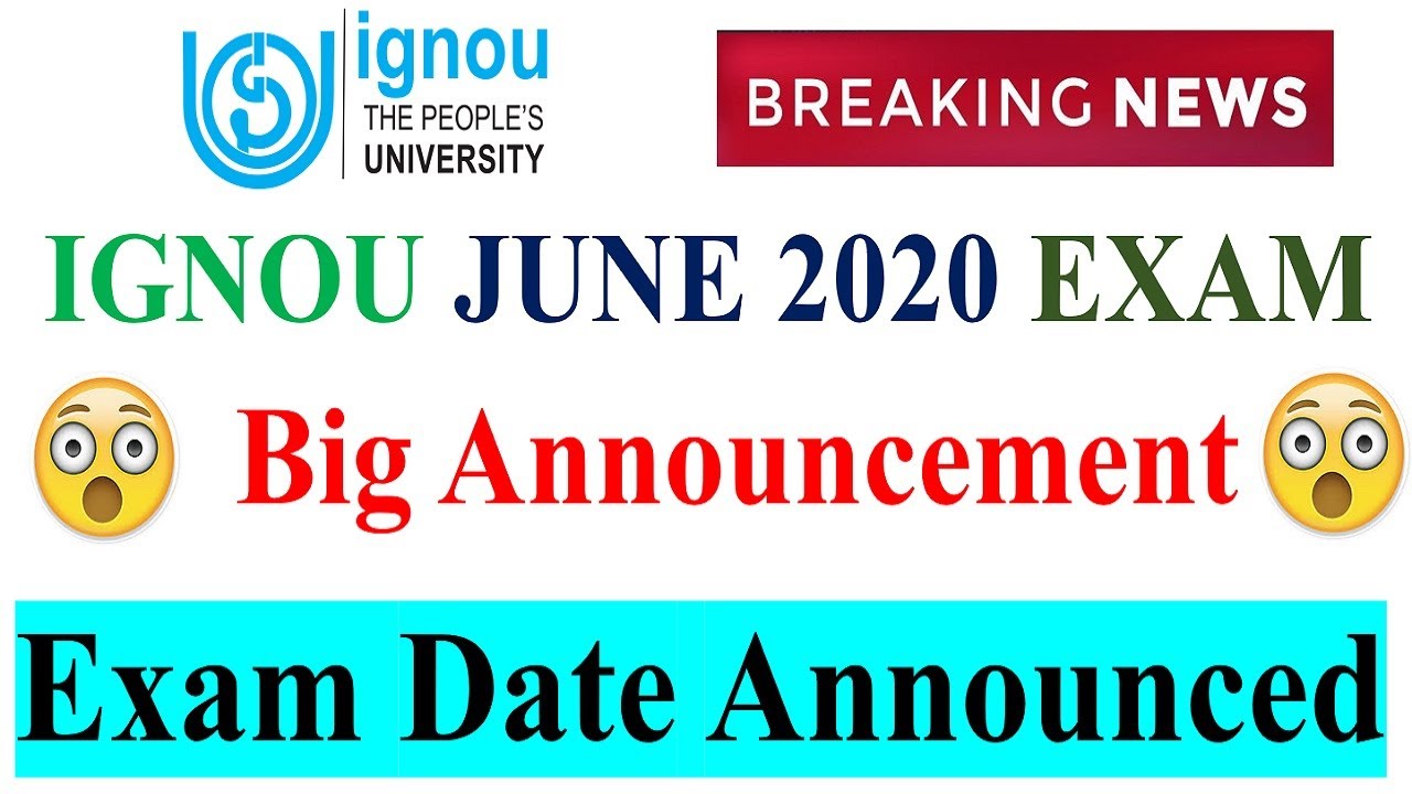 [Breaking News ] IGNOU JUNE 2020 Final Year EXAM Date Announced || 1st Year & 2nd Year Exam in Dec |