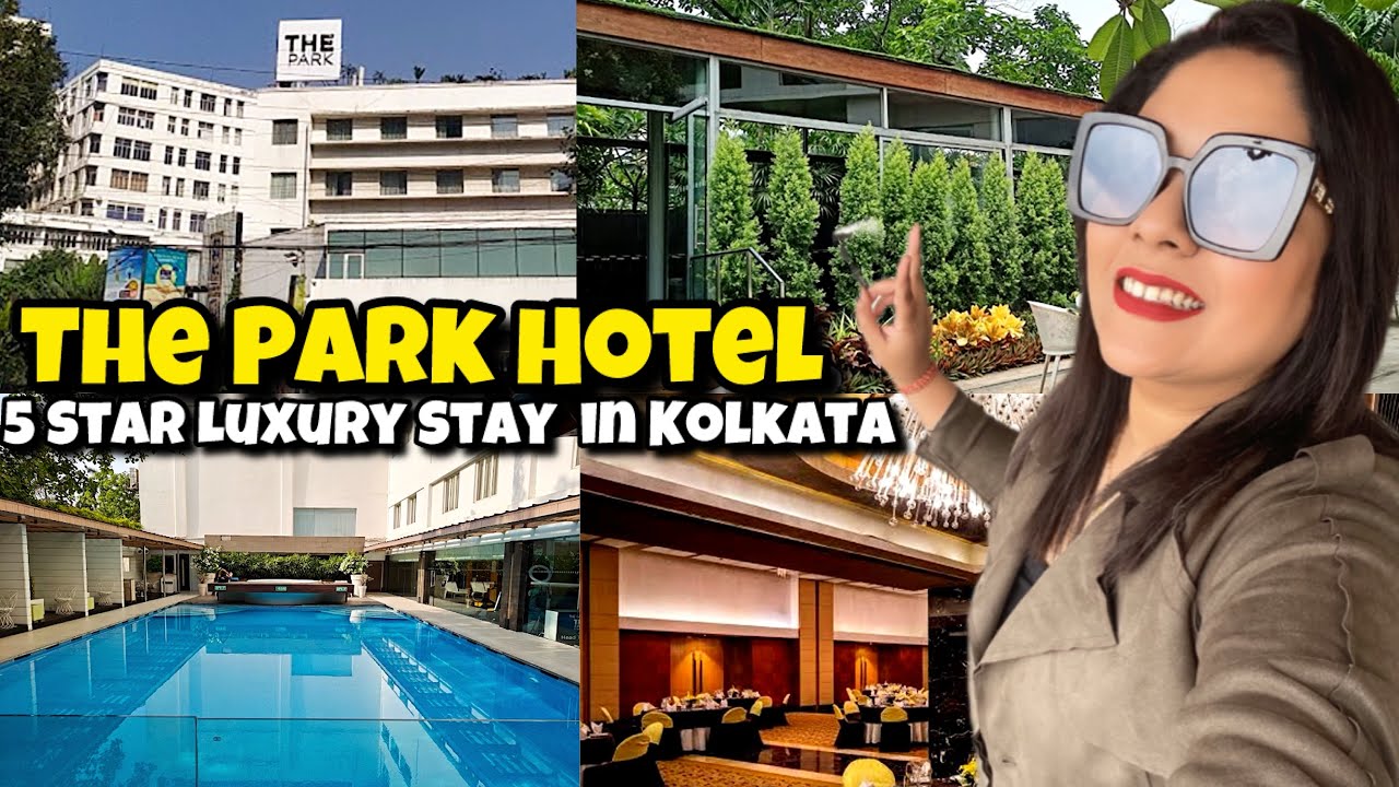 Best 5 Star Hotel The Park In Kolkata🔥Luxury Stay With Pool In 4000/- For Couples and Family