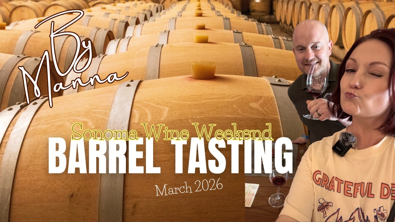 Sonoma Barrel Tasting Weekend 2026 🍷 | Wine Road Event | Sonoma Wine Country Vlog| By Manna