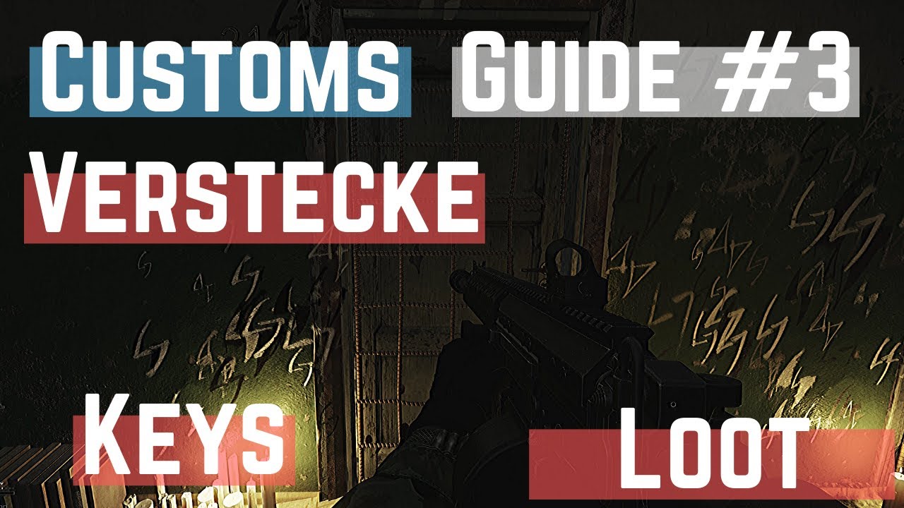 Customs / Zollgelände - Verstecke, Schlüssel, Loot ESCAPE FROM TARKOV