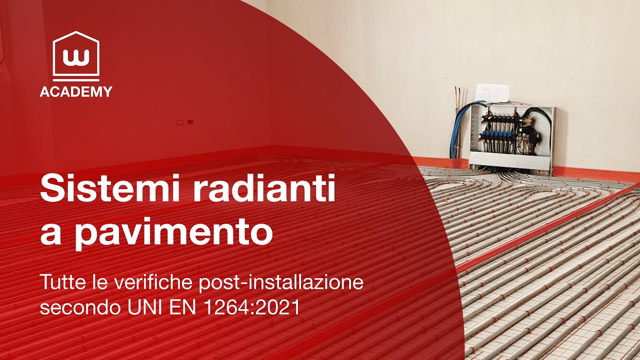 Sistemi radianti a pavimento: tutte le verifiche post-installazione secondo UNI EN 1264:2021