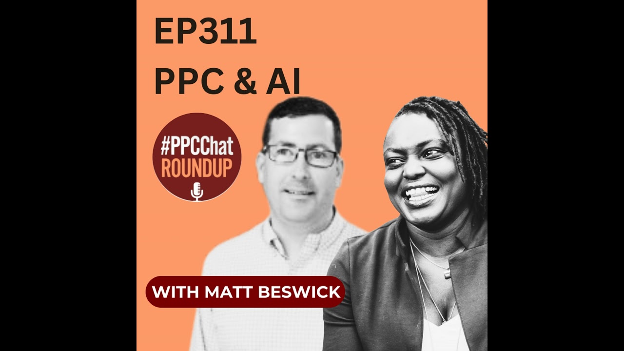 EP311 - PPC & AI with Matt Beswick