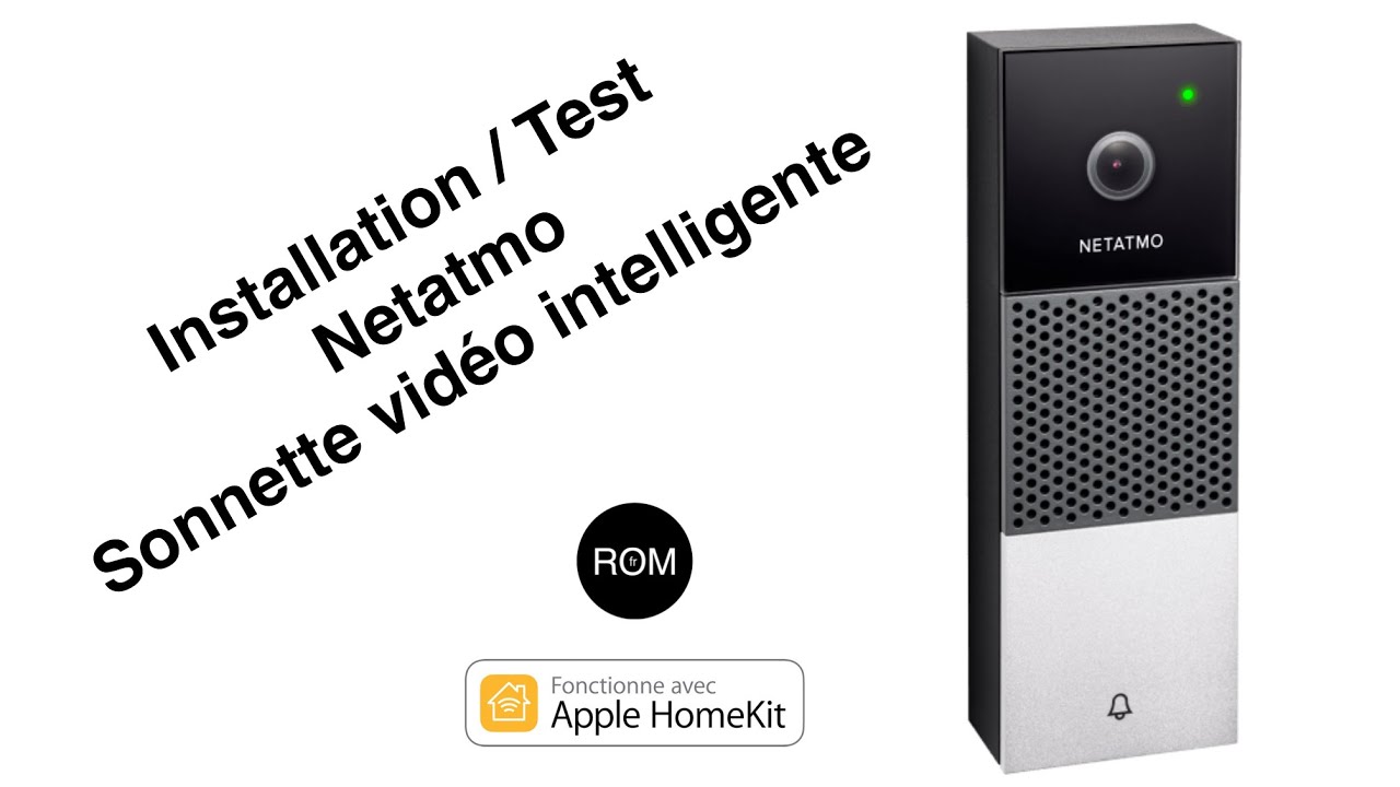Installation / Test - Netatmo sonnette vidéo intelligente