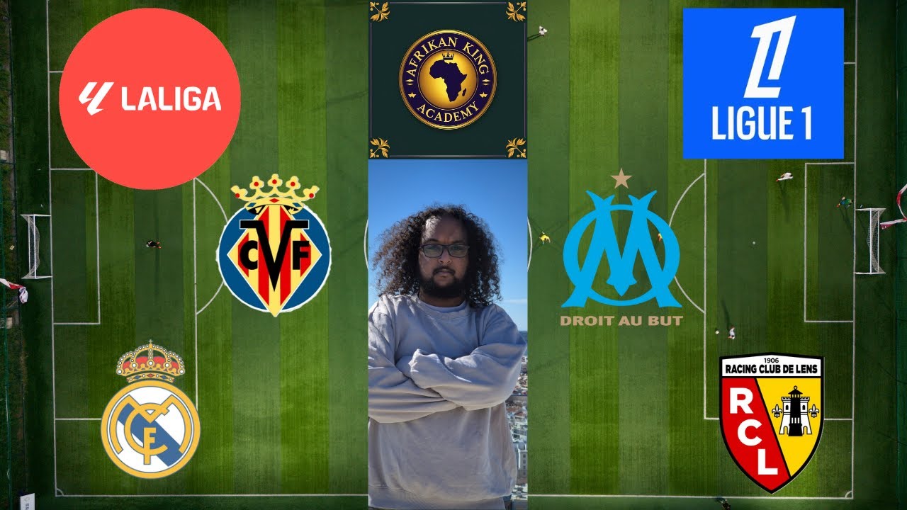 LA LIGA - VILLAREAL V REAL MADRID / LIGUE 1 - MARSEILLE V RC LENS - WATCH ALONG - CHILL STREAM