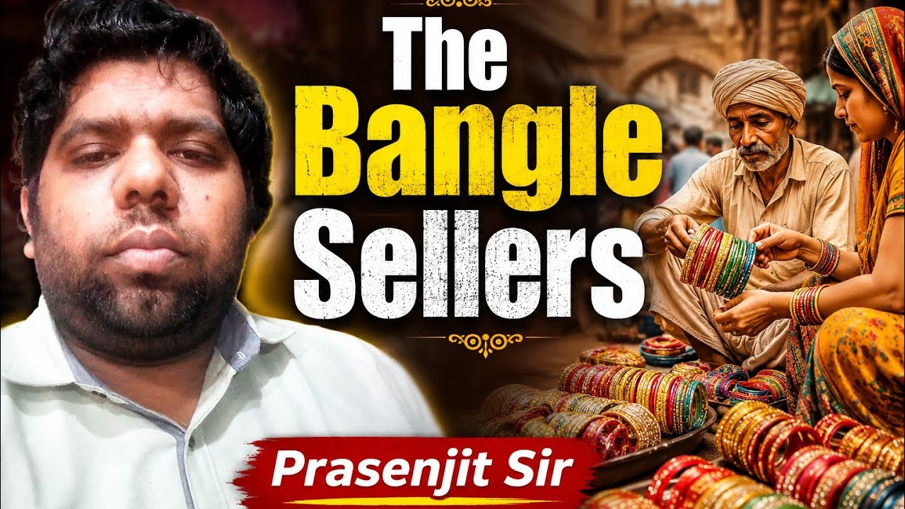 The Bangle Sellers | Sarojini Naidu |Prasenjit Sir | Class 11| Sem I