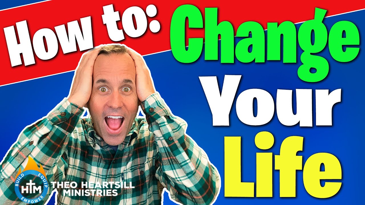 THE BEST WAY TO CHANGE YOUR LIFE!!